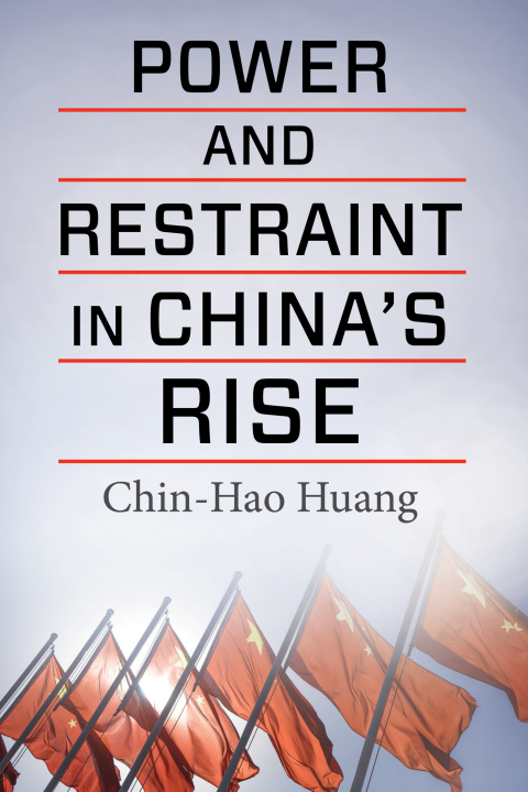 Book Power and Restraint in China's Rise free