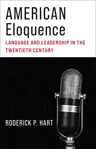 Book American Eloquence: Language and Leadership in the Twentieth Century free