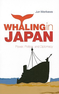 Book Whaling in Japan - Power, Politics, and Diplomacy (Published in 2009, ISBN 9780231701181) free