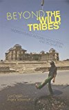 Book Beyond the 'Wild Tribes': Understanding Modern Afghanistan and its Diaspora (Columbia/Hurst) free