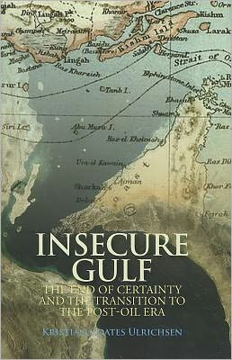 Book Insecure Gulf: The End Of Certainty And The Transition To The Post-oil Era free