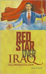 Book Red Star Over Iraq: Iraqi Communism Before Saddam (columbia/hurst) free