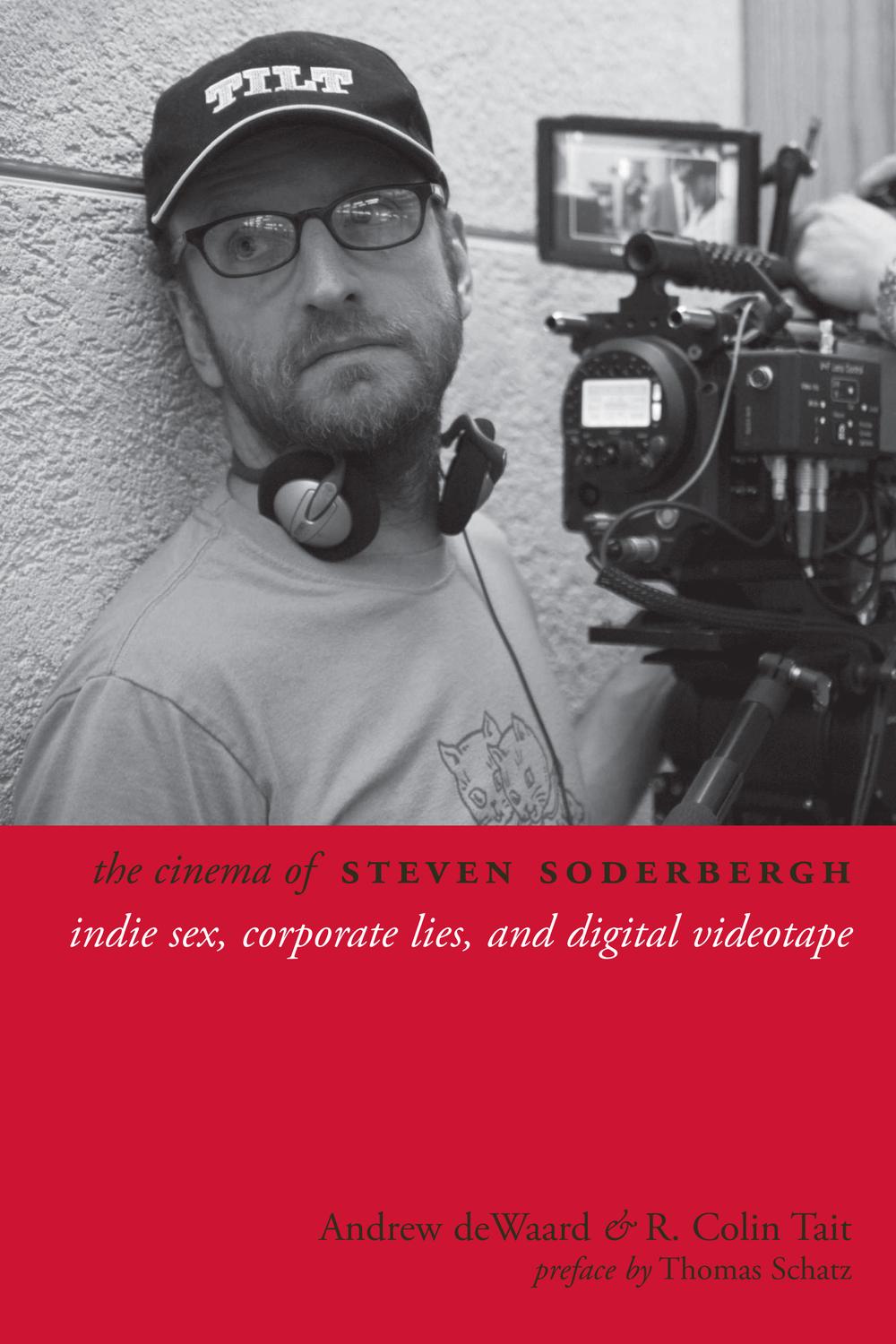 Book The Cinema of Steven Soderbergh: Indie Sex, Corporate Lies, and Digital Videotape (Directors' Cuts) free