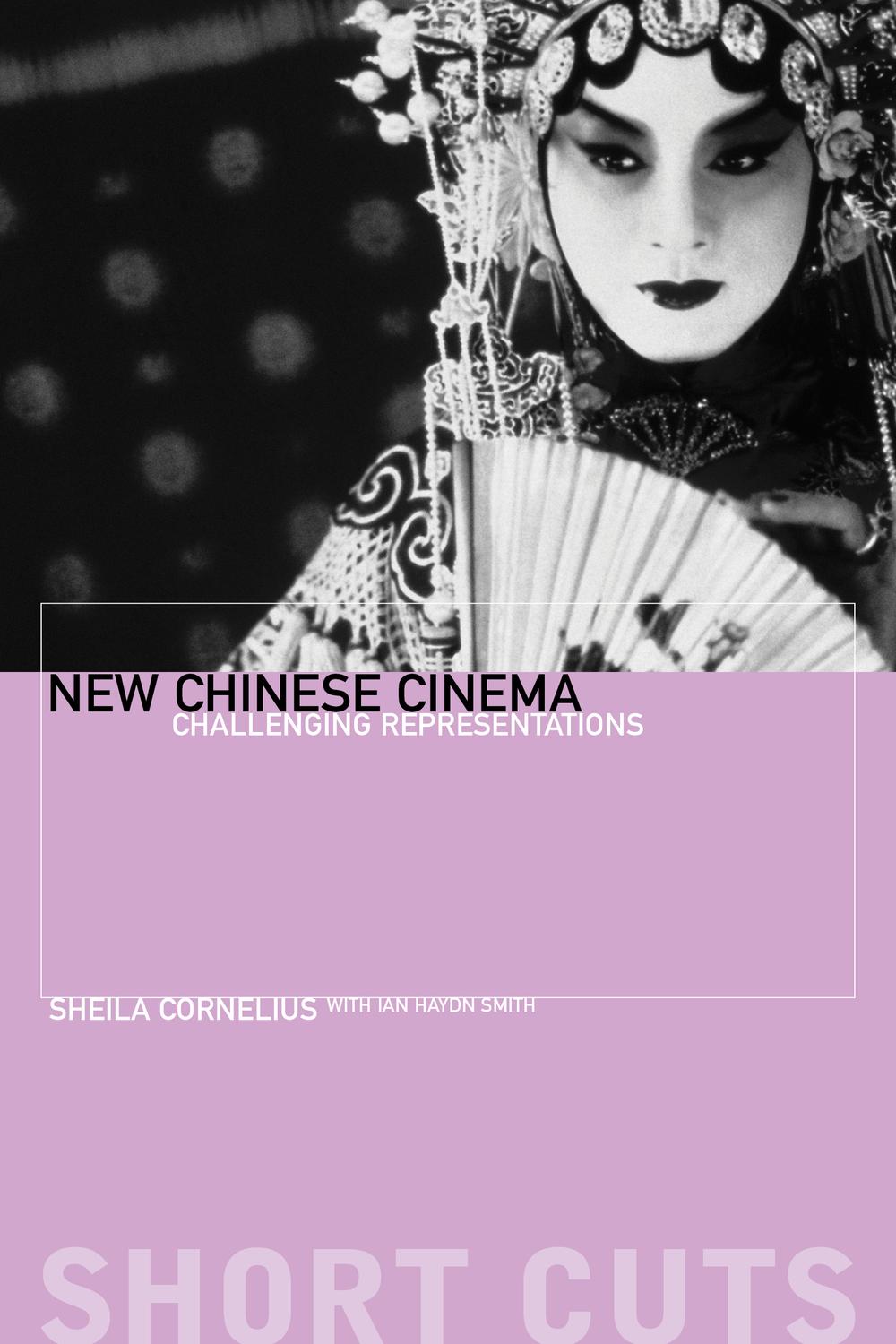 Book New Chinese Cinema: Challenging Representations (Short Cuts) free