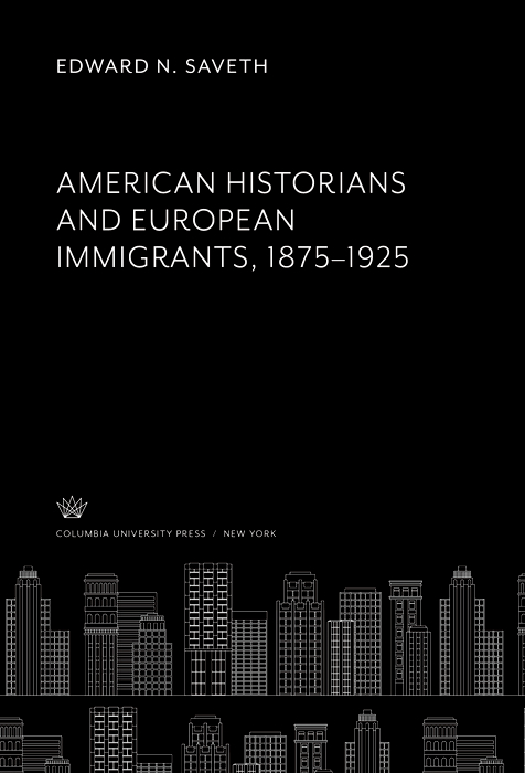 Book American Historians and European Immigrants 1875–1925 free