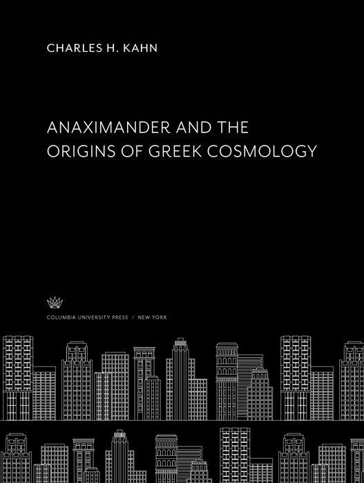 Book Anaximander and the Origins of Greek Cosmology free
