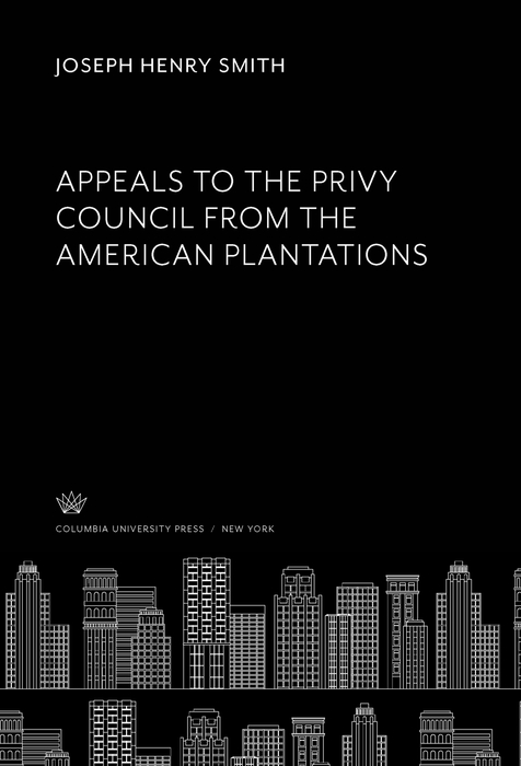 Book Appeals to the Privy Council from the American Plantations free