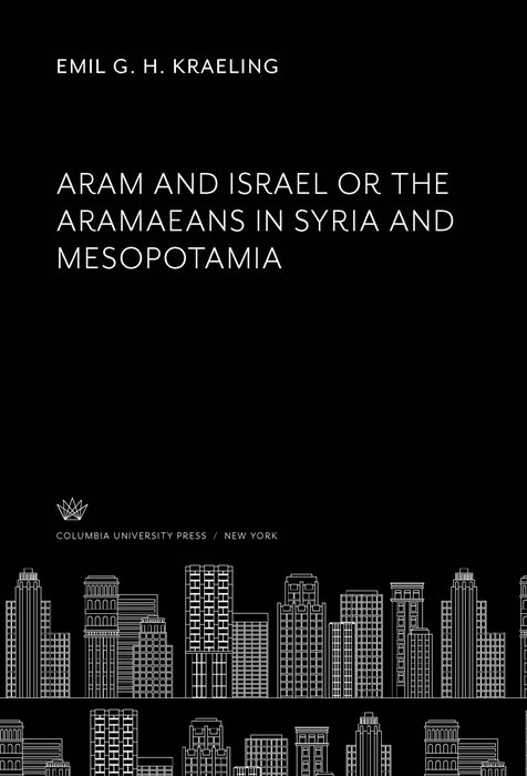 Book Aram and Israel or the Aramaeans in Syria and Mesopotamia free