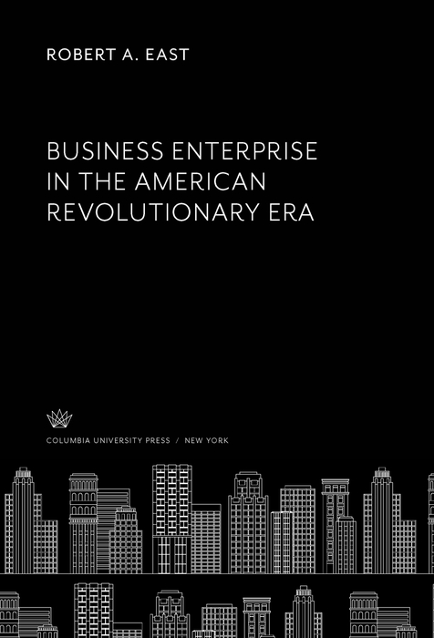 Book Business Enterprise in the American Revolutionary Era free