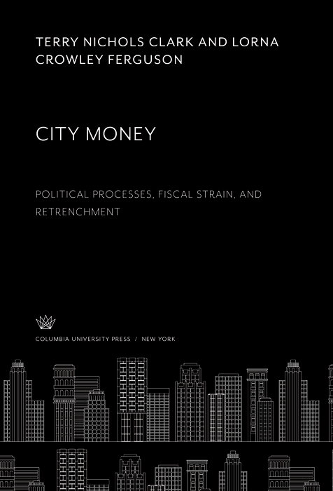Book City Money. Political Processes, Fiscal Strain, and Retrenchment free
