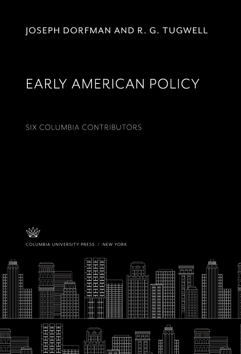 Book Early American Policy. Six Columbia Contributors free