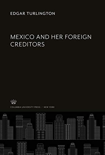 Book Mexico and Her Foreign Creditors free
