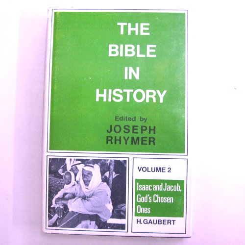 Book Isaac And Jacob, God's Chosen Ones; (the Bible In History) (v. 2) free
