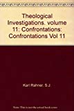 Book Theological Investigations, Volume XI 11. Confrontations free