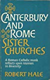 Book Canterbury And Rome, Sister Churches: A Roman Catholic Monk Reflects Upon Reunion In Diversity free