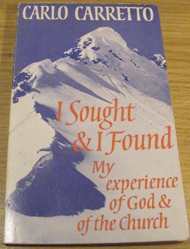 Book I Sought and I Found: My Experience of God and of the Church free