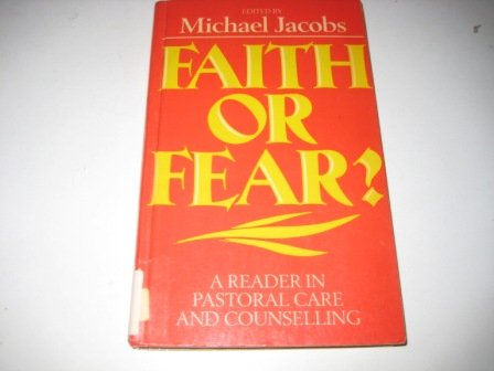 Book Faith or fear?: A reader in pastoral care and counselling free