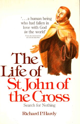 Book The Life of St. John of the Cross: Search for Nothing free