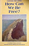 Book How Can We Be Free? (Scripture for Living) free