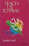 Book Teach Us to Pray: Learning a Little About Prayer free