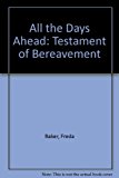 Book All the Days Ahead: A Testament of Bereavement free
