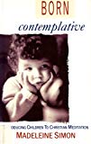 Book Born Contemplative: Introducing Children to Christian Meditation free