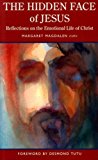 Book The Hidden Face of Jesus: Reflections on the Emotional Life of Christ free