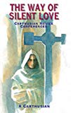 Book The Way of Silent Love: Carthusian Novice Conferences free