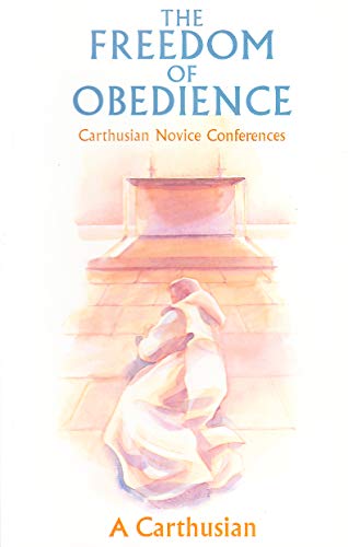 Book The Freedom of Obedience: Carthusian Novice Conferences free