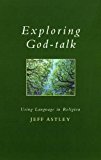 Book Exploring God-Talk (Exploring Faith: Theology for Life) free
