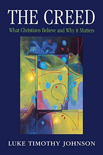 Book The Creed: What Christians Believe and Why It Matters free