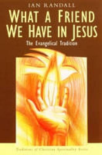 Book What a Friend We Have in Jesus: The Evangelical Tradition free