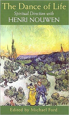 Book Dance of Life: Spritual Direction with Henri Nouwen free