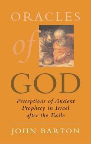 Book Oracles Of God: Perceptions Of Ancient Prophecy In Israel After The Exile free