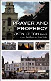 Book Prayer And Prophecy: A Ken Leech Reader free