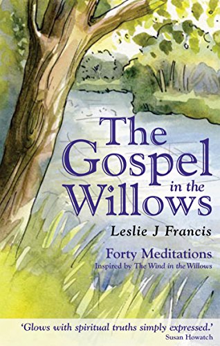 Book The Gospel in the Willows: Forty Meditations inspired by the Wind in the Willows free