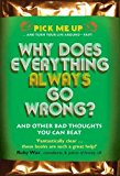 Book Why Does Everything Always Go Wrong? (Pick Me Up) free
