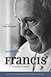 Book Pope Francis: Life and Revolution free