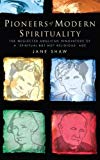 Book Pioneers of Modern Spirituality: The Neglected Anglican Innovators of a 'Spiritual but Not Religious' Age free