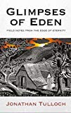 Book Glimpses of Eden: Field notes from the Edge of Eternity free