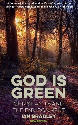 Book God Is Green: Christianity and the Environment free