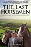 Book The Last Horsemen: A Year At Sillywrea, Britain's Only Horse-powered Farm free