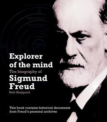 Book Explorer of the Mind: The Biography of Sigmund Freud free