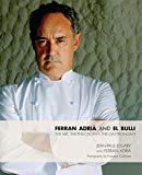 Book Ferran Adria and El Bulli: The Art, the Philosophy, the Gastronomy free