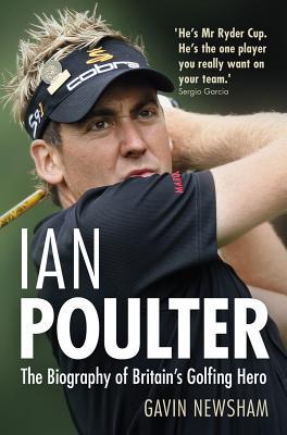 Book Ian Poulter: The Biography Of Britain's Golfing Hero free