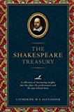 Book The Shakespeare Treasury: A Collection of Fascinating Insights into the Plays, the Performances and the Man Behind Them free