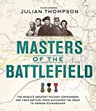 Book Masters of the Battlefield: The World's Greatest Military Commanders and Their Battles, from Alexander the Great to Norman Schwarzkopf free