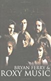 Book Bryan Ferry and 'Roxy Music : The Thrill of It All free