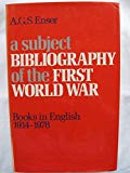 Book A subject bibliography of the First World War: Books in English, 1914-1978 (A Grafton book) free