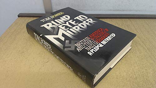 Book Blind Eye to Murder: Britain, America, and the Purging of Nazi Germany--A Pledge Betrayed free
